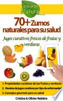 libro 70+ Zumos Naturales Para Su Salud